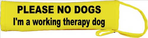 PLEASE NO DOGS - I'm a working therapy dog Lead Cover / Slip