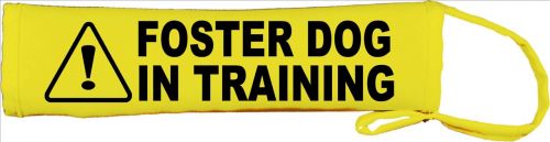 Foster Dog in Training - Fluorescent Neon Yellow Dog Lead Slip Lead Cover / Slip sleeve