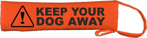 Caution Keep Your Dog Away - Dog In Training Lead Cover / Slip
